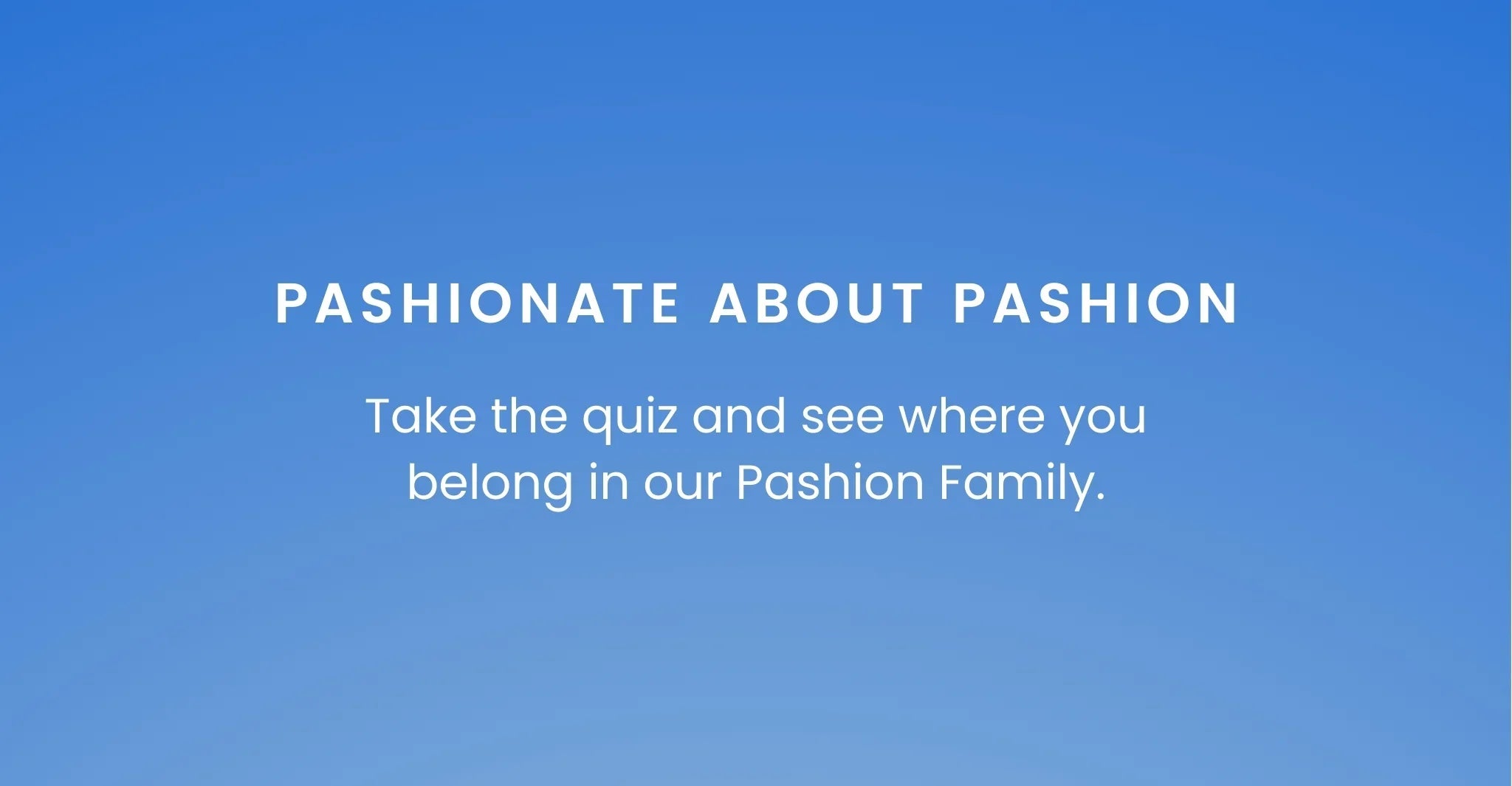 POP QUIZ: Which Pashion Ambassador Program is For You?