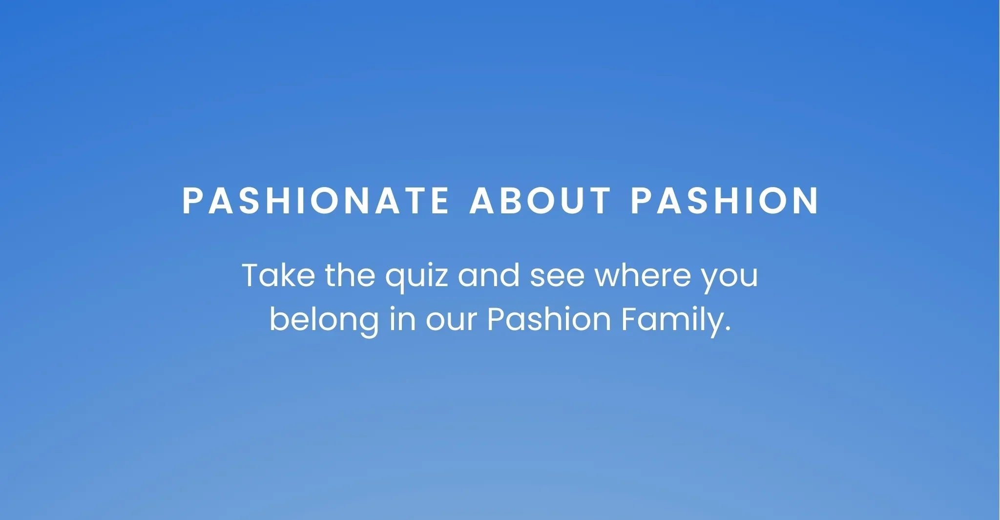 POP QUIZ: Which Pashion Ambassador Program is For You?