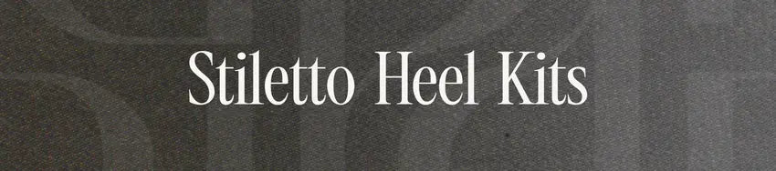 Text 'Stiletto Heel Kits' on a textured dark background